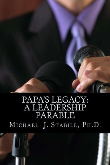Papa's Legacy: A Leadership Parable