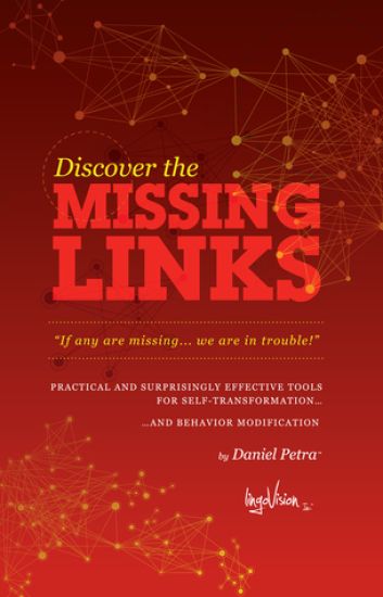 Missing Links: Practical and Suprisingly Effective Tools for Self-Transformation ... and Behavior Modification