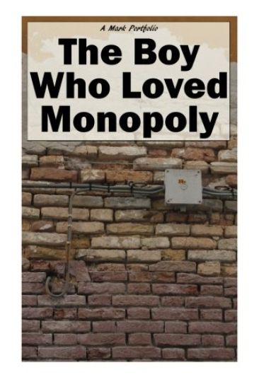 The Boy Who Loved Monopoly