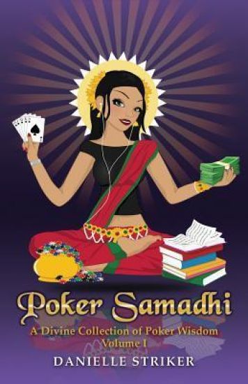 Poker Samadhi: A Divine Collection of Poker Wisdom
