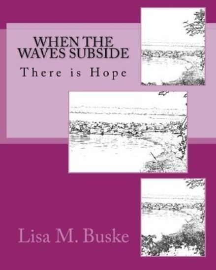 When the Waves Subside: There Is Hope
