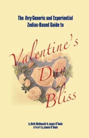 The Very Generic and Experiential Zodiac-Based Guide to Valentine's Day Bliss