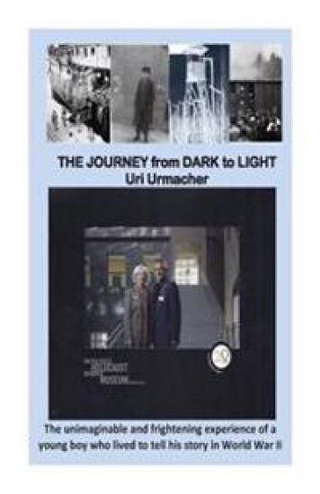 Journey from Dark to Light: The Journey from Dark to Light: A Holocaust Story.