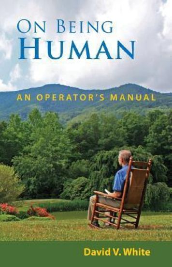 On Being Human: An Operator's Manual