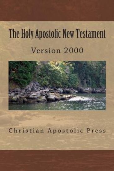 The Holy Apostolic New Testament: Hab NT Version 2000