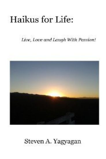 Haikus for Life: Live, Love and Laugh with Passion!