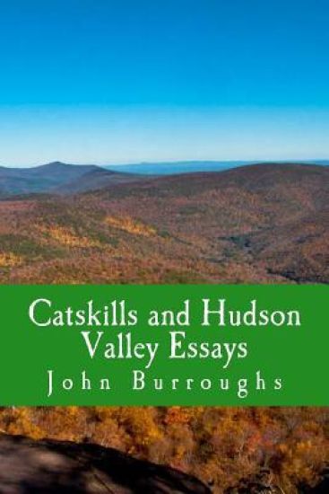 Catskills and Hudson Valley Essays