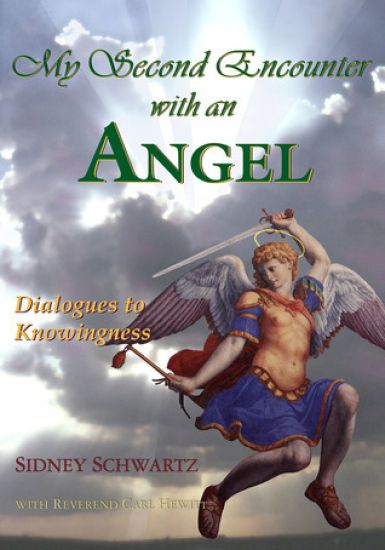 My Second Encounter with an Angel: Dialogues to Knowingness