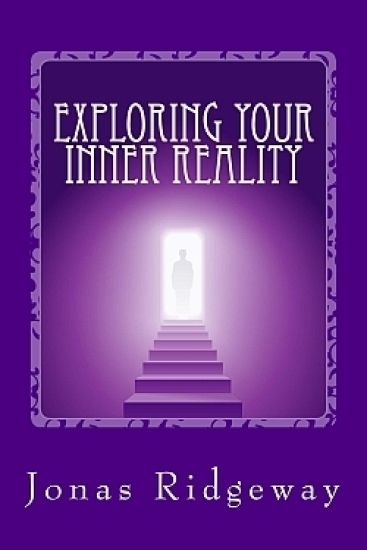 Exploring Your Inner Reality: A Guidebook for Out-of-Body Travel