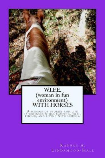 W.I.F.E. (woman in fun environment) WITH HORSES