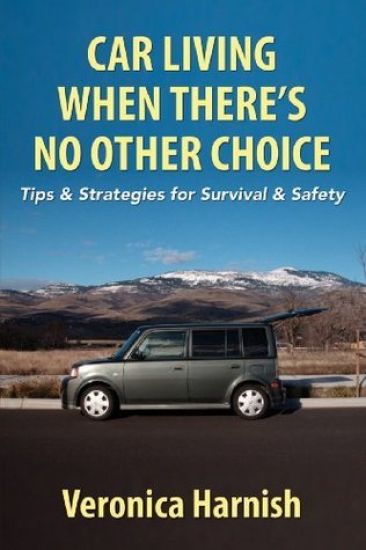 Car Living When There's No Other Choice: Tips & Strategies for Survival & Safety