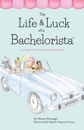 The Life & Luck Of A Bachelorista: A Valentine To Single Women