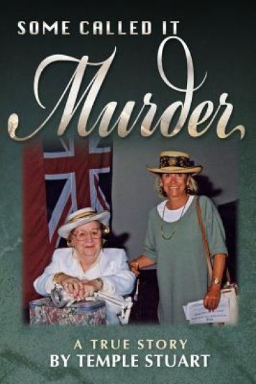 Some Called It Murder: A True Story by Temple Stuart