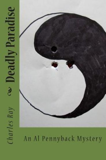 Deadly Paradise: An Al Pennyback Mystery
