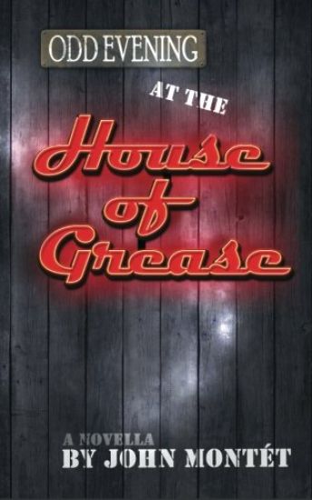 Odd Evening at the House of Grease