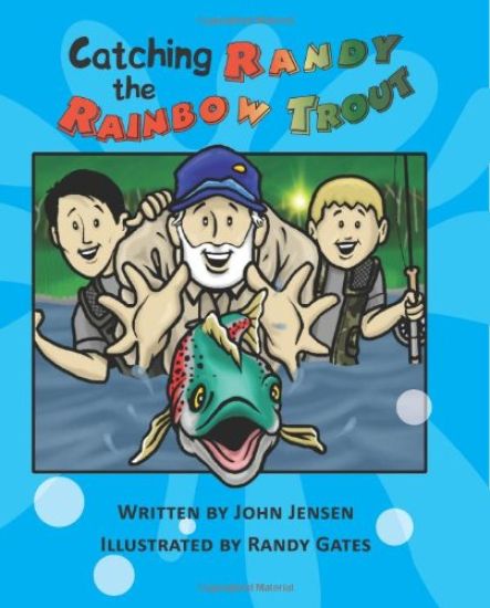 Catching Randy the Rainbow Trout: A Will and Wyatt Adventure
