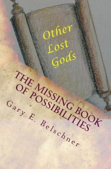 The Missing Book of Possibilities: And Other Lost Gods