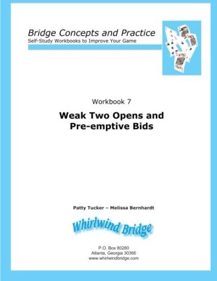 Weak Two Opens and Pre-emptive Bids: Bridge Concepts and Practice