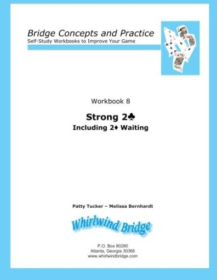 Strong 2 Club Including 2 Diamond Waiting: Bridge Concepts and Practice