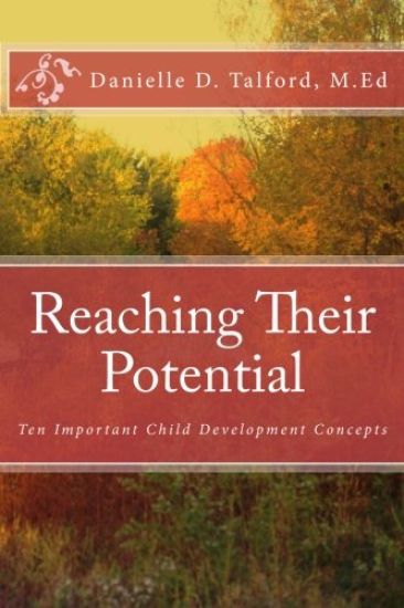 Reaching Their Potential: Ten Important Child Development Concepts