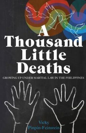 A Thousand Little Deaths: Growing Up Under Martial Law in the Philippines