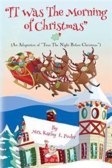 IT Was the Morning of Christmas: An Adaptation of Twas the Night Before Christmas