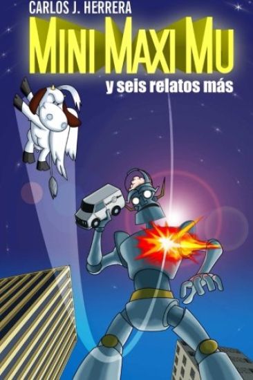 Mini Maxi Mu y seis relatos más