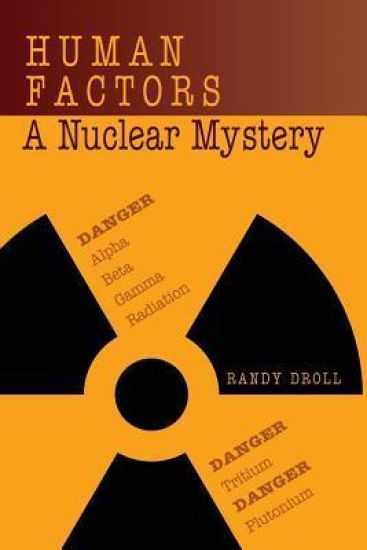Human Factors: A Nuclear Mystery