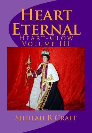 Heart Eternal: Heart-Glow Volume III