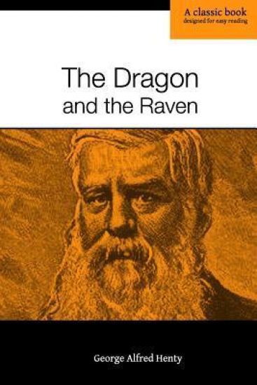 The Dragon and the Raven: Or, the Days of King Alfred