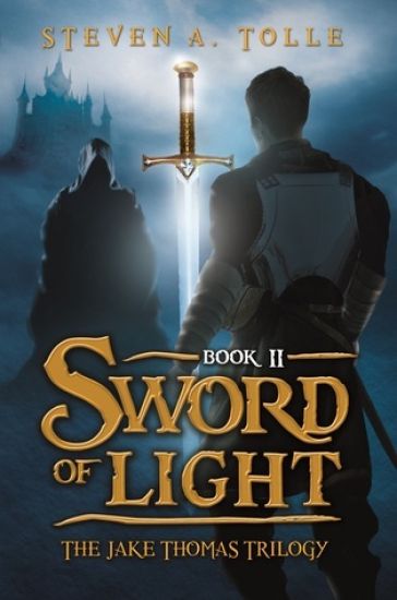 Sword of Light: The Jake Thomas Trilogy - Book 2