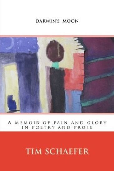 Darwin's Moon: A Memoir of Pain and Glory in Poetry and Prose