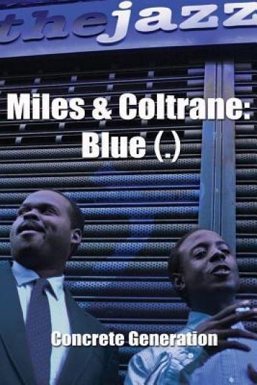 Miles & Coltrane: Blue (.)