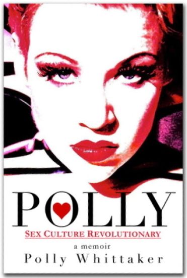 Polly: Sex Culture Revolutionary
