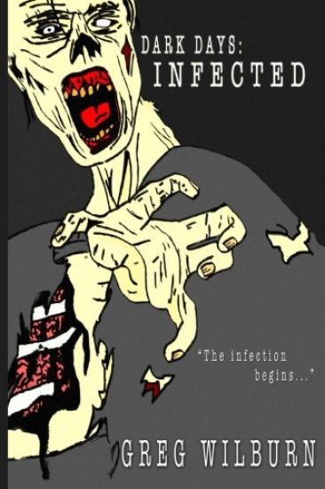 Dark Days: Infected: The Infection Begins...