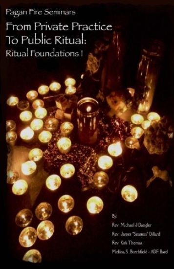 From Private Practice To Public Ritual: Ritual Foundations I
