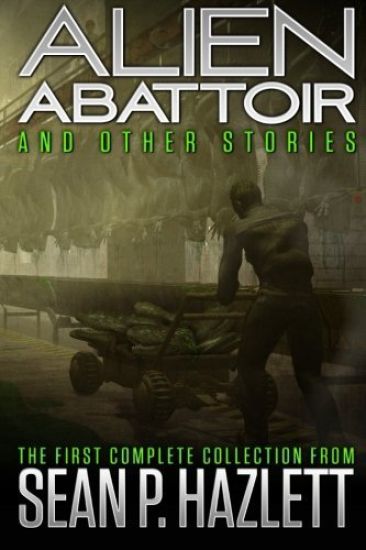 Alien Abattoir: And Other Stories