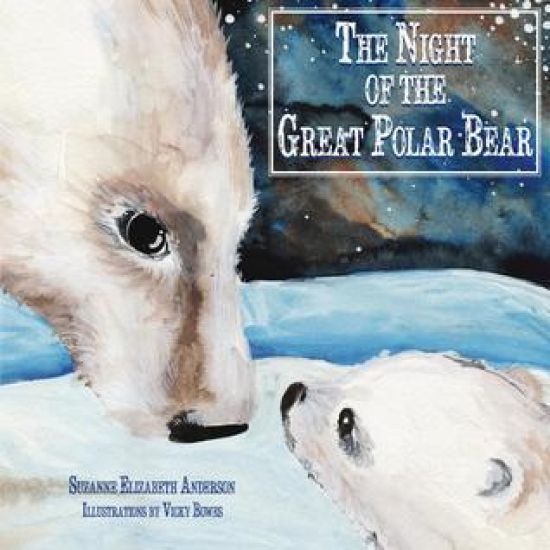 The Night of the Great Polar Bear: An Inspirational Book About Following Your Dreams