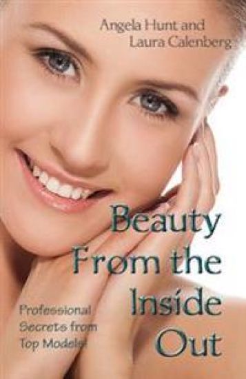 Beauty from the Inside Out: Professional Secrets from Top Models