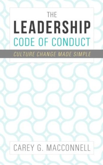 The Leadership Code of Conduct: Culture Change Made Simple