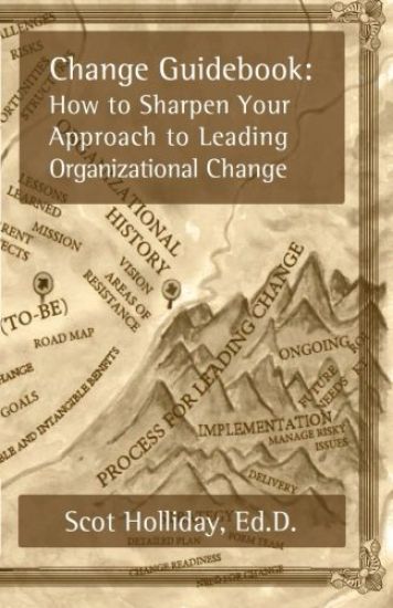 Change Guidebook: How to Sharpen Your Approach to Leading Organizational Change