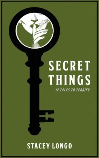 Secret Things: Twelve Tales to Terrify