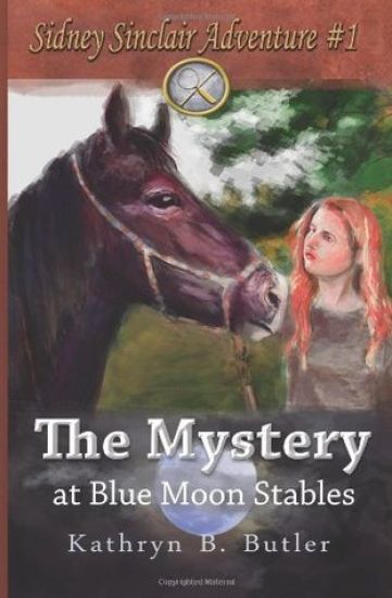 The Mystery at Blue Moon Stables: Sidney Sinclair Adventure #1