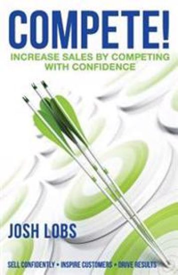 Compete!: Increase $Ales by Competing with Confidence