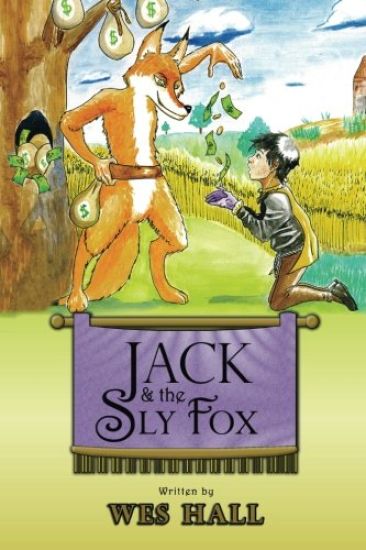 Jack and the Sly Fox: A Tale about Discovering Your Treasures Within