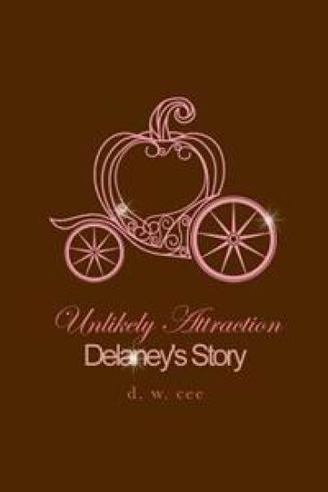 Unlikely Attraction - Delaney's Story