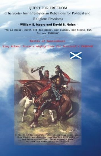 Quest for Freedom: The Scots-Irish Presbyterian Rebellions for Political and Religious Freedom