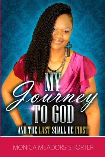 My Journey to God: And the Last Shall Be First