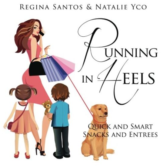 Running in Heels: Quick and Smart Snack and Entrees