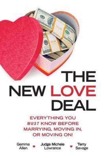 The New Love Deal: Everything You Must Know Before Marrying, Moving In, or Moving On!